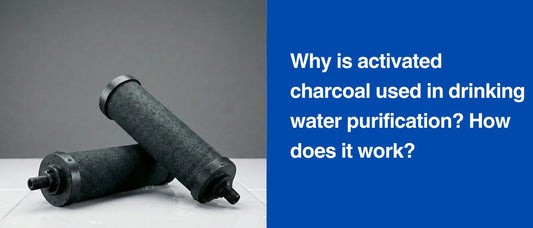 Why is activated charcoal used in drinking water purification? How does it work?